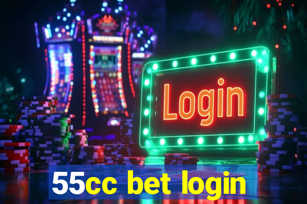 55cc bet login